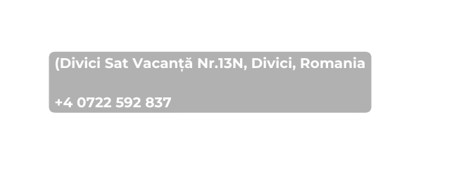 Divici Sat Vacanță Nr 13N Divici Romania 4 0722 592 837